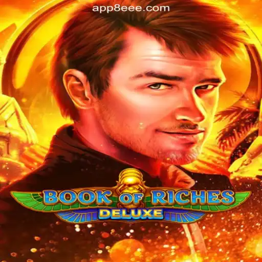 Exploring the Thrilling World of BookofRichesDeluxe on 8EEE.COM